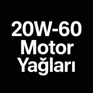 20W60 Motor Yağları