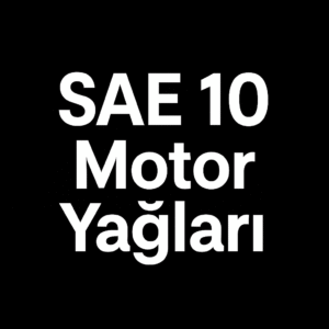 SAE 10 Motor Yağları